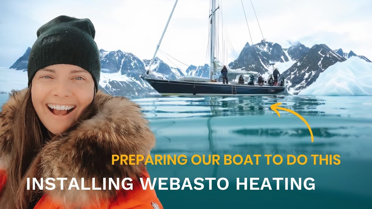 FIRST STEP TO OUR PATAGONIA EXPEDITION | WEBASTO Diesel Heating System for SAIL BOATS