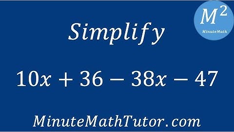 Simplify 10x+36-38x-47