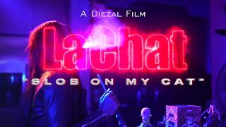 Watch Lachat Slob On My Cat video