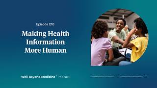 Episode 210: Making Health Information More Human