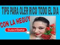 COMO OLER RICO TODO EL DIA + CONSEJOS DE LA HEGUY