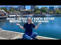 5 things i wish i knew before moving to tasmania australia