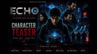 ECHO PROTOCOL|Official Character Teaser|An International Sci-Fi Thriller Web Series|VoidAura Studios