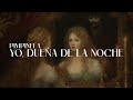 PIMPINELA ; YO, DUEÑA DE LA NOCHE // letra