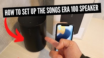 How To Set Up Sonos Era 100 Speaker