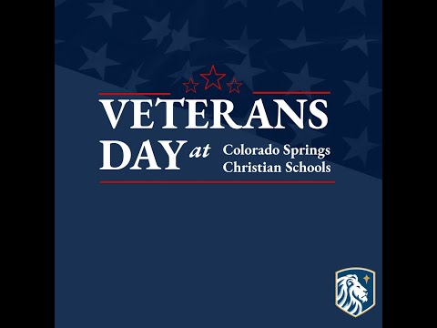 Colorado Springs Christian Schools Veterans Day Chapel 2022