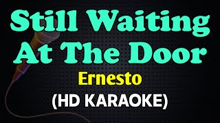 Download Lagu STILL WAITING AT THE DOOR - Ernesto (HD Karaoke) MP3 Download Lagu STILL WAITING AT THE DOOR - Ernesto (HD Karaoke) MP3