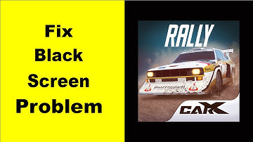 Fix CarX Rally Black Screen Error | CarX Rally Black Screen issue Solved | PSA 24