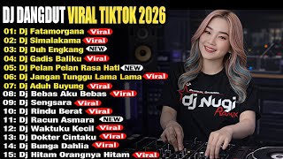 Dj Dangdut Viral Tiktok 2026  Dj Fatamorgana X Dj Simalakama Remix  Album Nonstop  Bass