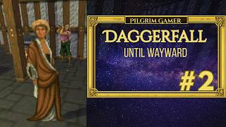 Streaming Daggerfall Untill Wayward Realms Early Access #2