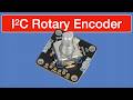 I2C Rotary Encoder