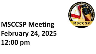 MSCCSP February 24, 2025, Meeting
