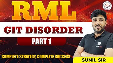 RML Mains 2025 | GIT Disorder Part-1 | Complete Strategy & Success Tips | RML Nursing Exam