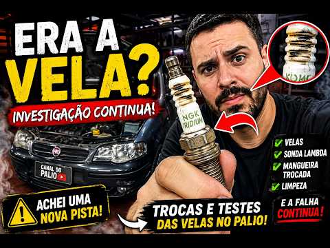 INVESTIGAÇÃO CONTINUA! Troquei as Velas do Palio e a Falha Vai Sumir? 🤔🔥
