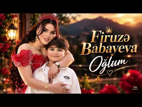 Firuze Babayeva - Canim Oglum 2026