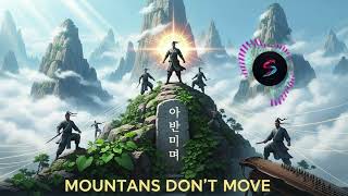 Mountains Dont Move Ft. Jaxir & Zanix Epic Gugak Rap Fusion 2025