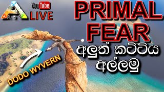 අලුත් සත්තු අල්ලමු | ARK: Survival Evolved - PRIMAL FEAR MOD - Gameplay with @DRMaxWaveGaming