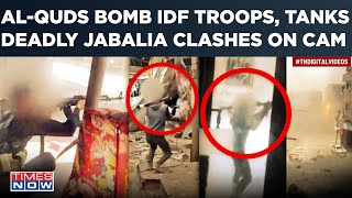 Al-Quds Bomb IDF Troops, Tanks Amid Attacks In Tel Aviv| Deadly Clashes In Jabalia On Camera| Watch