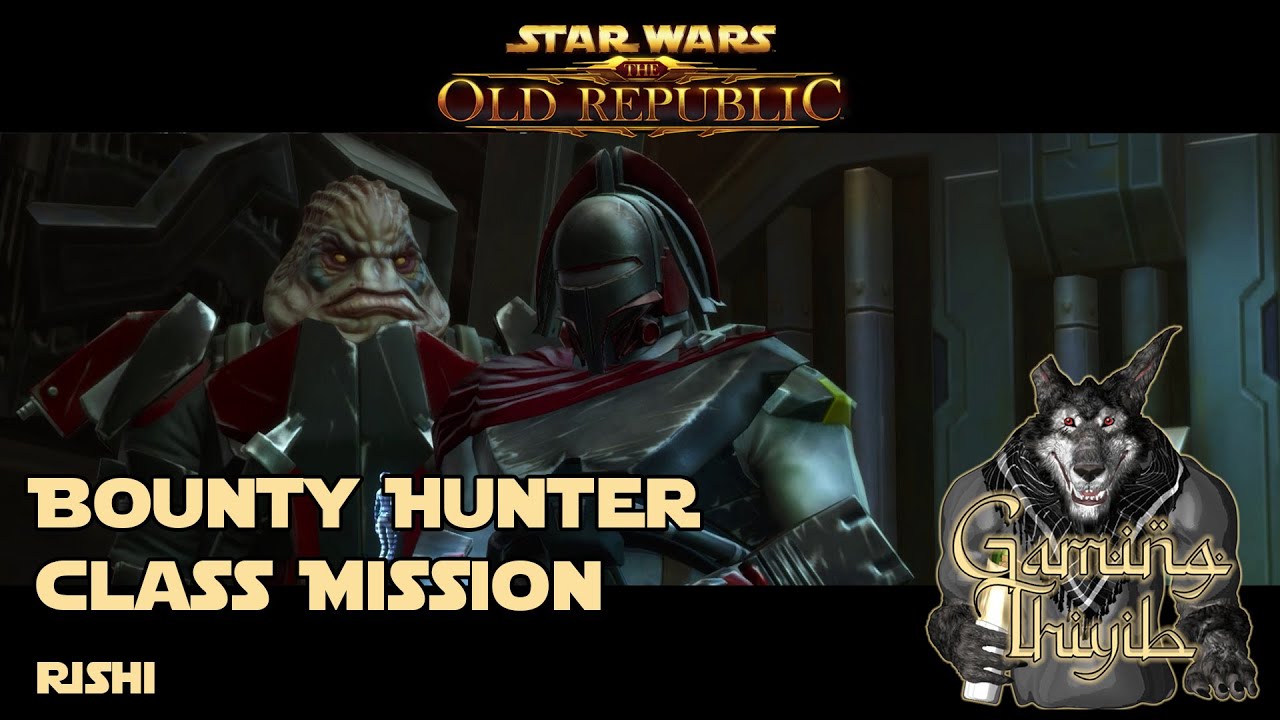 Bounty Hunter Class mission Rishi Cutscenes YouTube