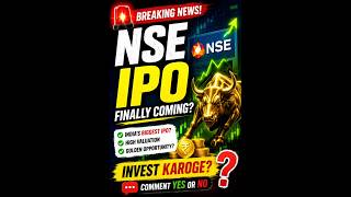 NSE IPO Finally Coming? Biggest Stock Market Opportunity