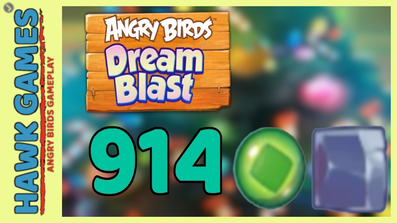 Angry Birds Dream Blast Level 914 - Walkthrough, No Boosters