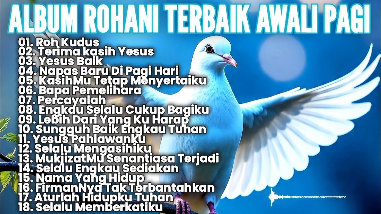 ALBUM ROHANI TERBAIK AWALI PAGI - KUMPULAN LAGU ROHANI TERBAIK 2025