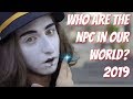 Who Are The NPC In Our World? Non Player Characters Explained Via Simulation Theory (2019)