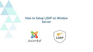 How to Setup LDAP with Windows Server and Log in to Joomla Using LDAP Credentials How to Setup LDAP with Windows Server and Log in to Joomla Using LDAP Credentials