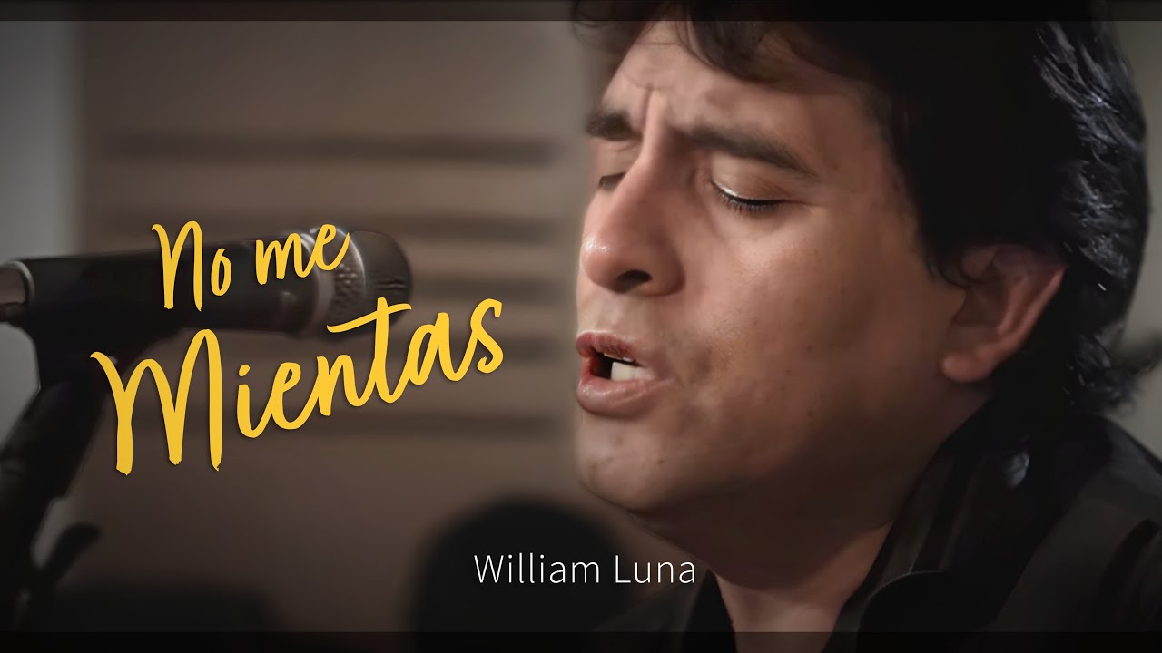 No Me Mientas William Luna (Desde el estudio)