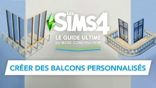 [Tuto Les Sims 4] Créer des balcons personnalisés
