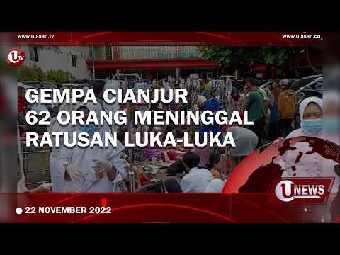 62 ORANG MENINGGAL AKIBAT GEMPA CIANJUR | U-NEWS