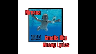 Misheard Lyrics - Smells Like Team Spirit by Nirvana