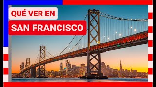 GUÍA COMPLETA ▶ Qué ver en la CIUDAD de SAN FRANCISCO (ESTADOS UNIDOS) 🇺🇸 🌏 Turismo y viajar a USA