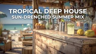 Deep House Chillout &amp; Tropical Deep House - Relaxing Cocktail Lounge Music for Beach Bars