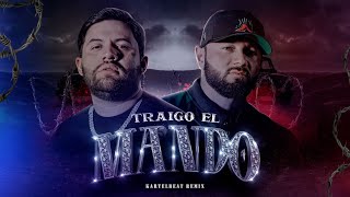 Luis R Conriquez ft. Beto Sierra -  Traigo el Mando (KARTEL REMIX)