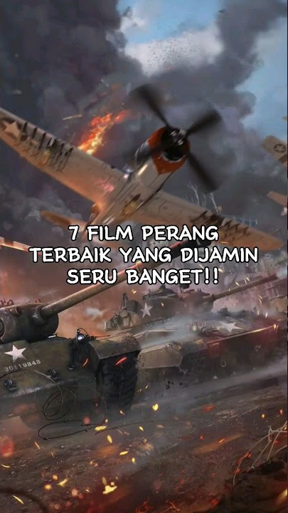 7 REKOMENDASI FILM PERANG TERBAIK DIJAMIN SERU BANGET!!! Part 1