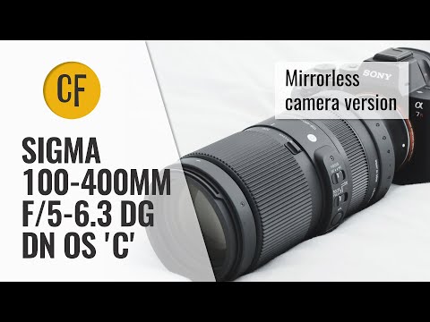 Sigma 100-400mm DG DN OS 'C' (new version for mirrorless cameras) lens review (Full-frame & APS-C)