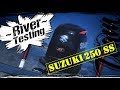 Suzuki 250 SS and more! - Team River Testing