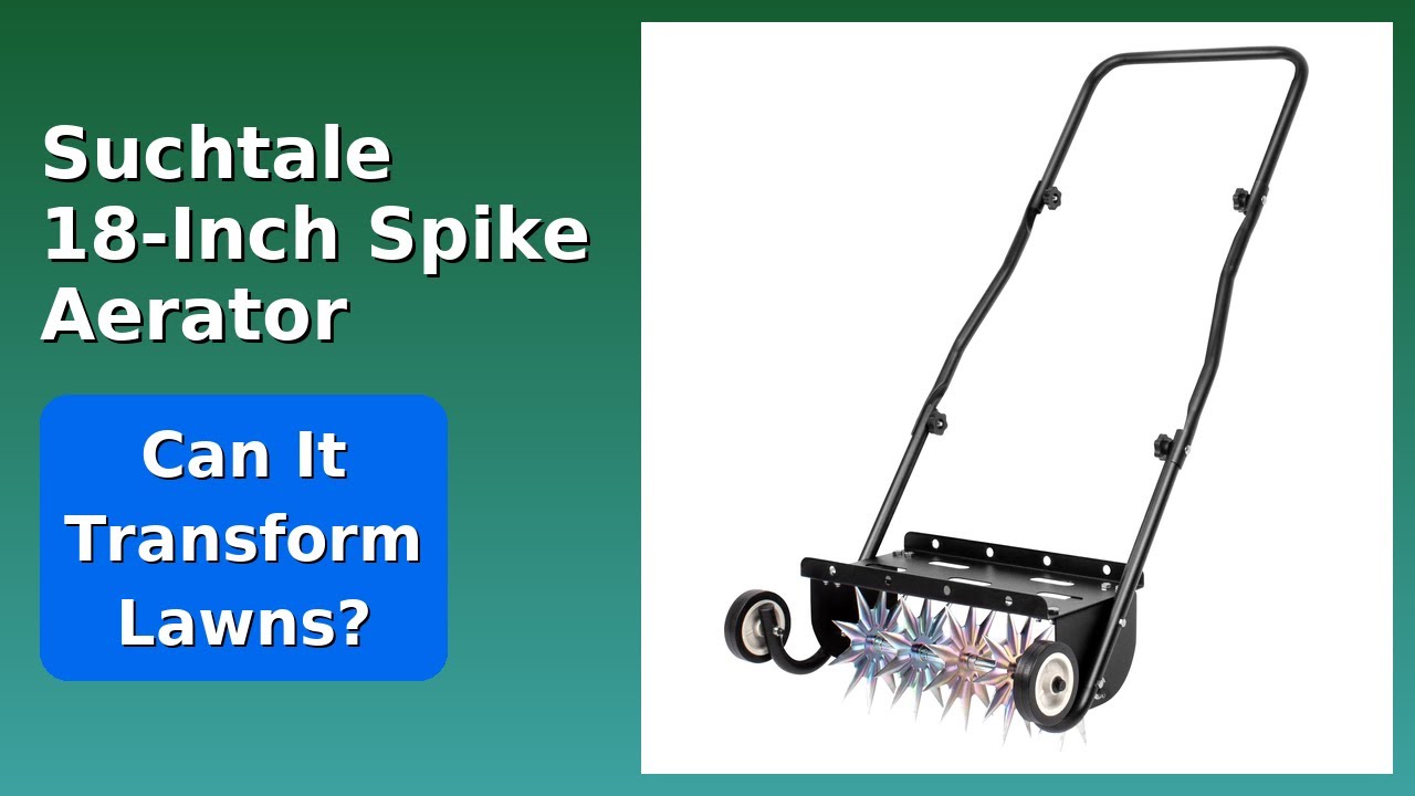REVIEW (2026): Suchtale 18-Inch Spike Aerator. ESSENTIAL details. - YouTube