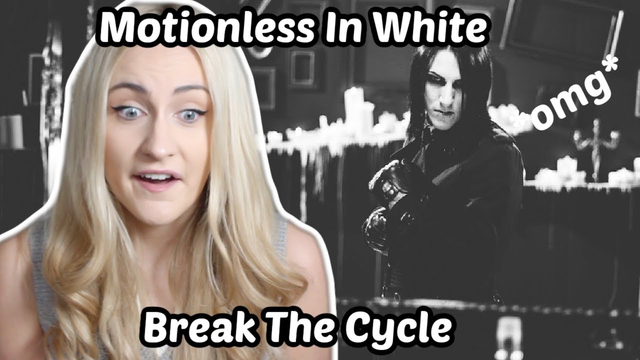 Basic White Girl Reacts To Motionless In White - Break The Cycle