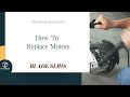 Replace motor