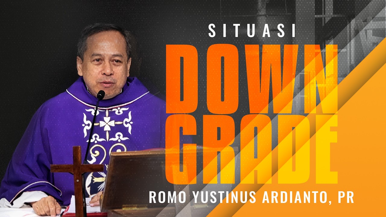 Situasi Downgrade - Romo Yustinus Ardianto, Pr | Misa Minggu, 1 Maret 2026