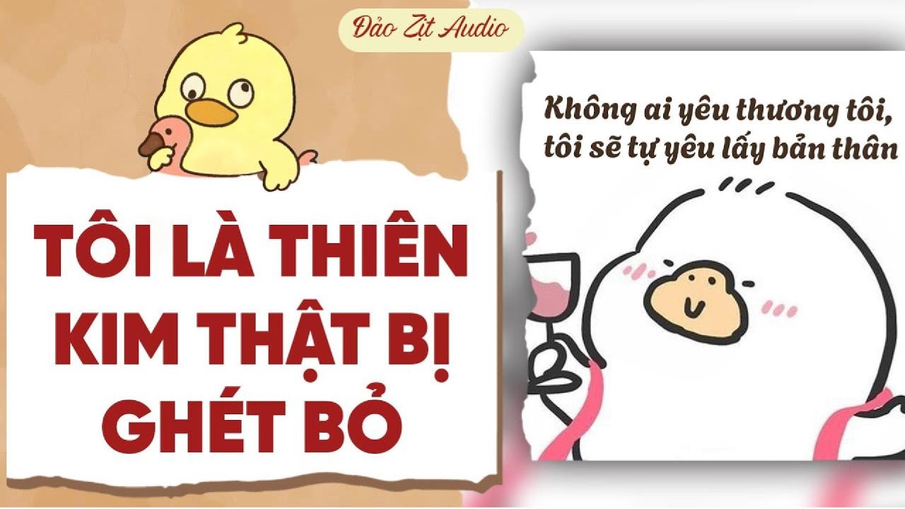 【Truyện Audio】TÔI LÀ THIÊN KIM THẬT BỊ GHÉT BỎ | Đảo Zịt Audio