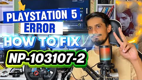 How To Fix PS5 Error Code NP-103107-2 Unable to connect to the server 