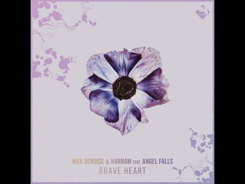 Max Denoise, Harnam, Angel Falls - Brave Heart (Progressive Mix)