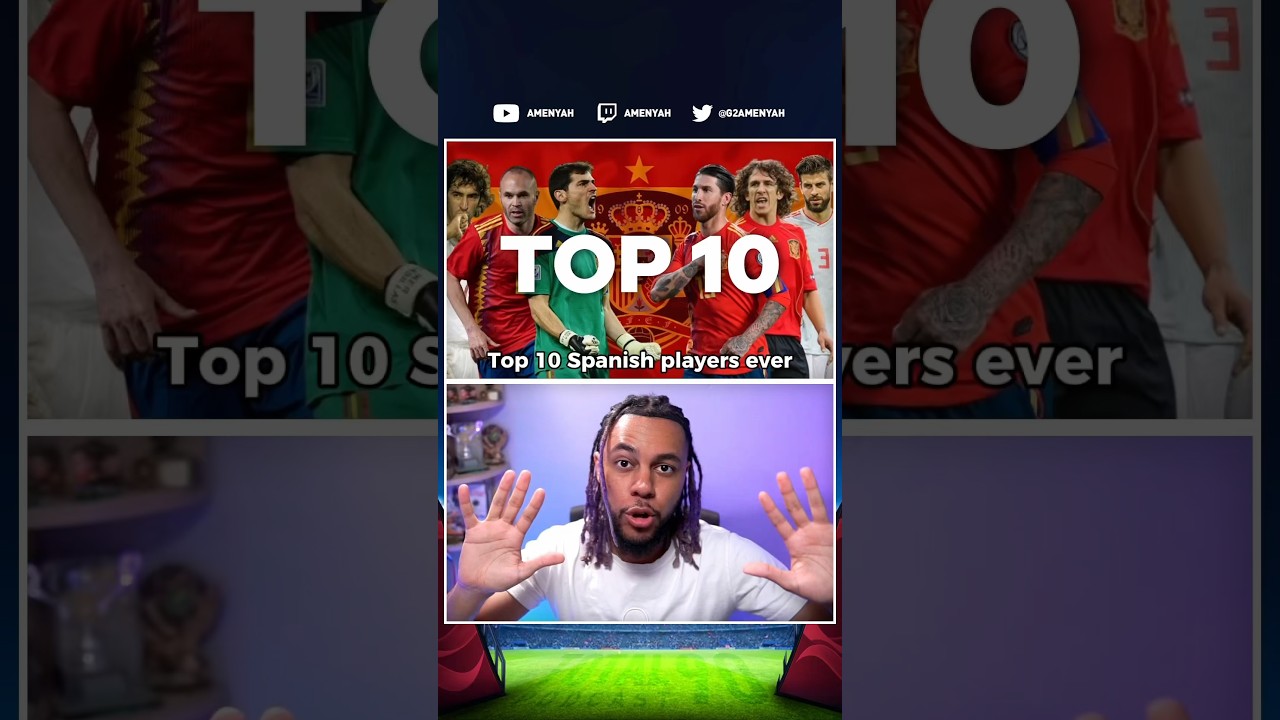Top 10 Spanish Players EVER! 🇪🇸🐂