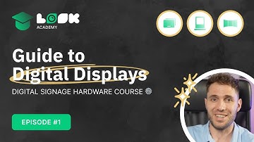 Guide to Digital Displays | Digital Signage Hardware Course | Episode 1