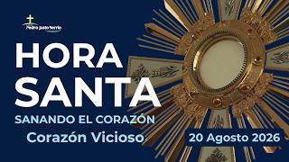 Hora Santa 20 Agosto 2026 | Padre Pedro Justo Berrío