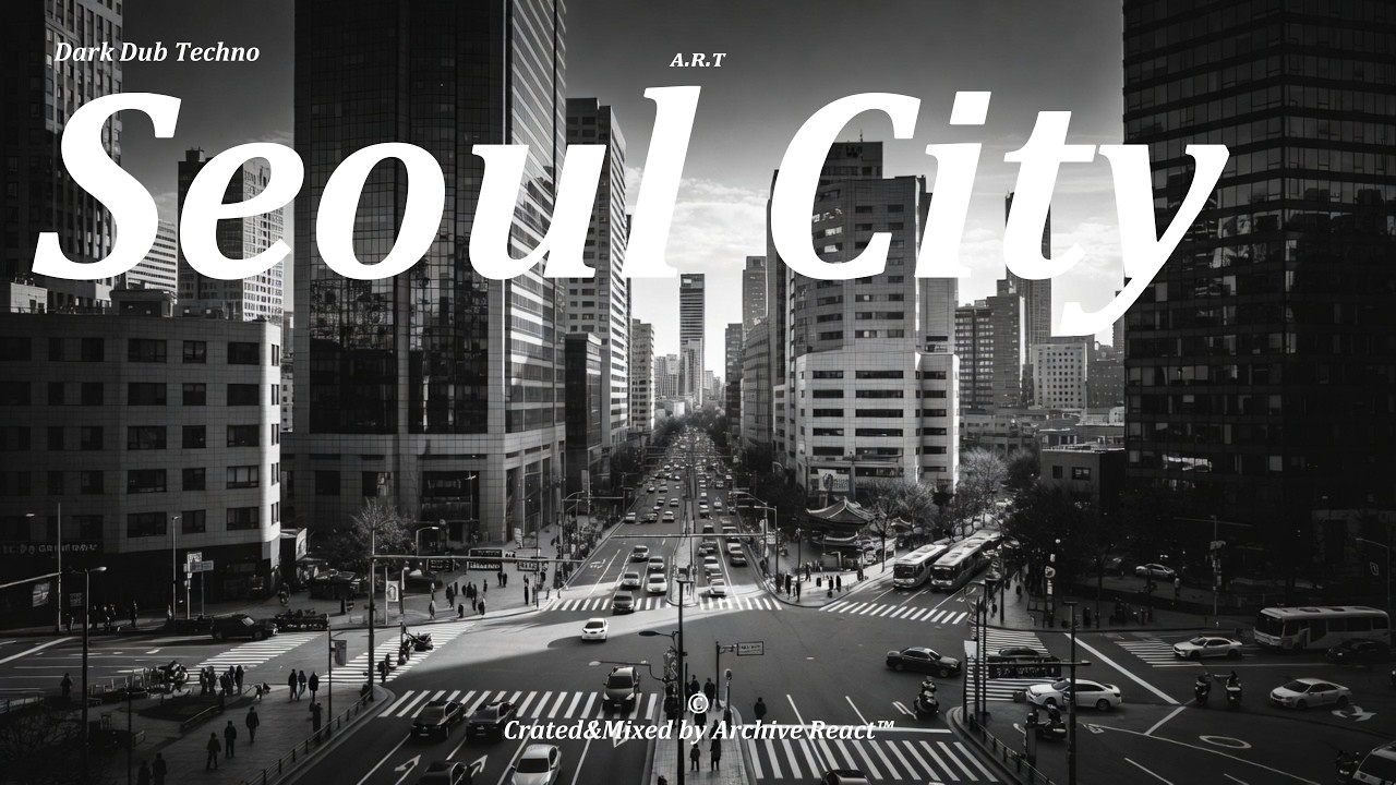 Seoul City Dark Dub Techno Set