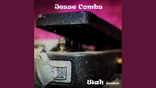 Video thumbnail of "Jesse Combs - Wah Junkie"